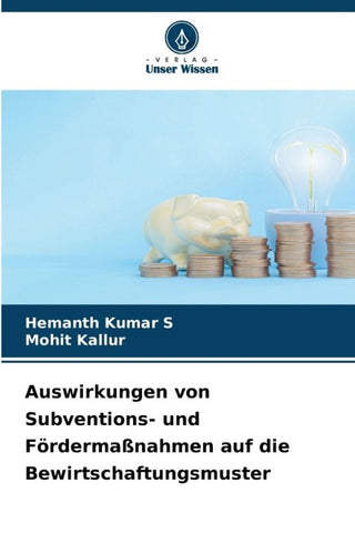 Auswirkungen von Subventions- und Fördermaßnahmen auf die Bewirtschaftungsmuster