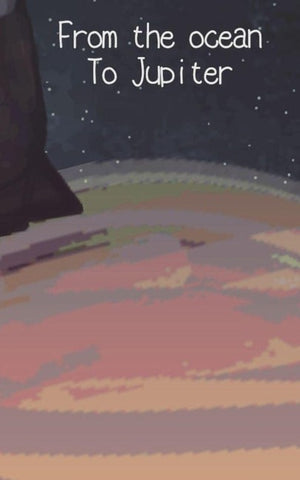 From the ocean To Jupiter
