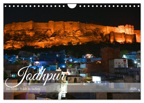 Jodhpur: Die blaue Stadt in Indien (Wandkalender 2026 DIN A4 quer), CALVENDO Monatskalender