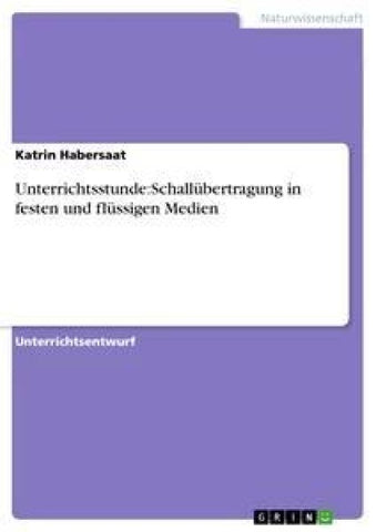 Unterrichtsstunde:Schallübertragung in festen und flüssigen Medien