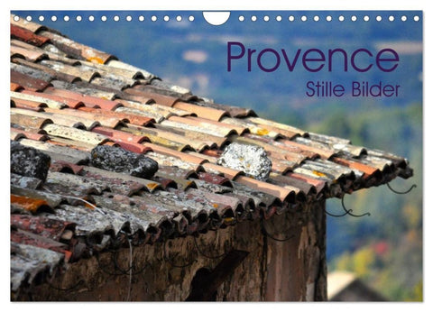 Provence 2027 - Stille Bilder (Wandkalender 2027 DIN A4 quer), CALVENDO Monatskalender
