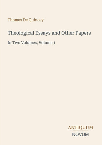 Theological Essays and Other Papers