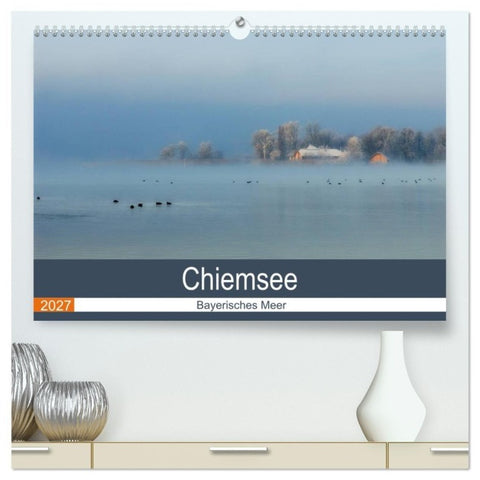 Chiemsee - Bayerisches Meer (hochwertiger Premium Wandkalender 2027 DIN A2 quer), Kunstdruck in Hochglanz