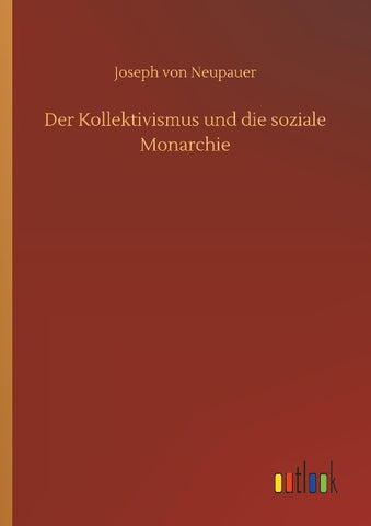 Der Kollektivismus und die soziale Monarchie