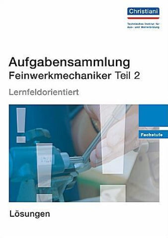 Aufgabensammlung Feinwerkmechaniker Teil 2