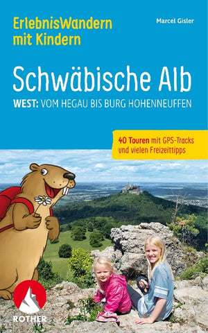 ROTHER Wanderbuch ErlebnisWandern mit Kindern Schwäbische Alb West: