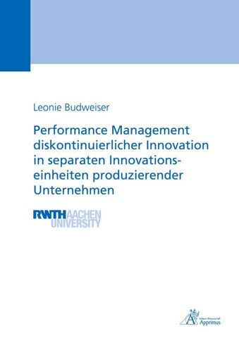 Performance Management diskontinuierlicher Innovation in separaten Innovationseinheiten produzierender Unternehmen