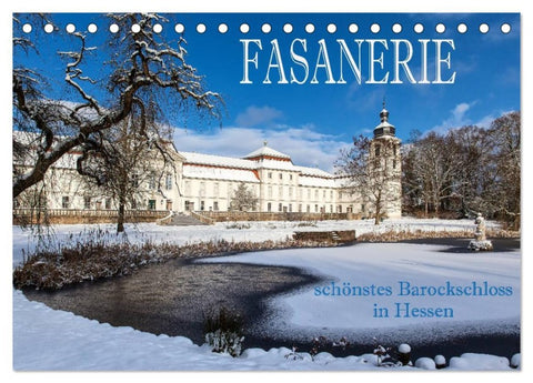 Fasanerie - schönstes Barockschloss Hessens (Tischkalender 2026 DIN A5 quer), CALVENDO Monatskalender