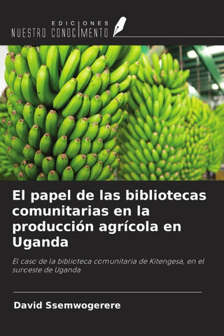 El papel de las bibliotecas comunitarias en la producción agrícola en Uganda