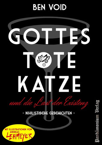 Gottes tote Katze und die Last der Existenz