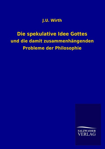 Die spekulative Idee Gottes