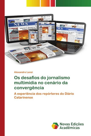 Os desafios do jornalismo multimídia no cenário da convergência