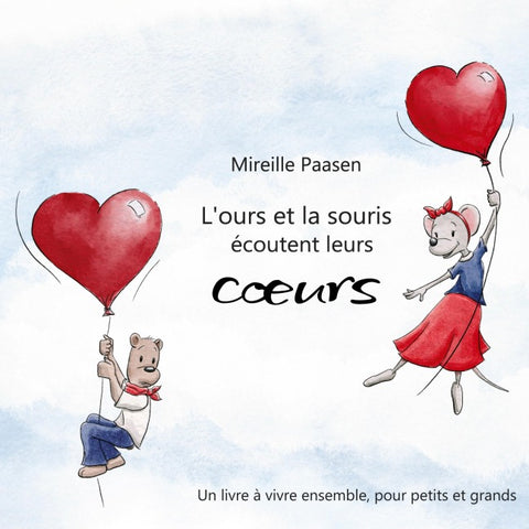 L'ours et la souris écoutent leurs coeurs