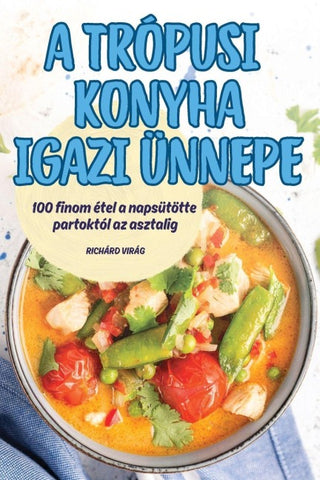 A TRÓPUSI KONYHA IGAZI ÜNNEPE
