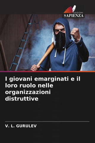I giovani emarginati e il loro ruolo nelle organizzazioni distruttive