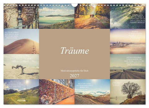 Träume - Motivationssprüche für Dich (Wandkalender 2027 DIN A3 quer), CALVENDO Monatskalender