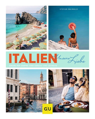 Italien - unsere Liebe