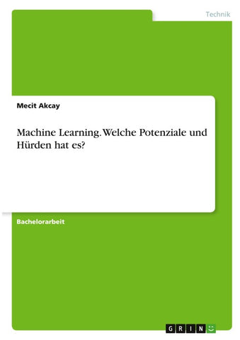 Machine Learning. Welche Potenziale und Hürden hat es?