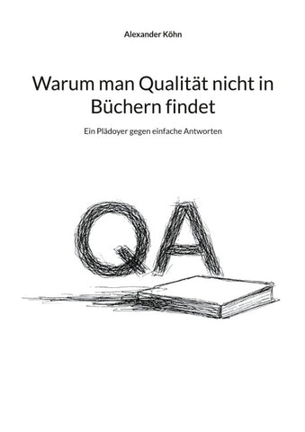 Warum man Qualität nicht in Büchern findet