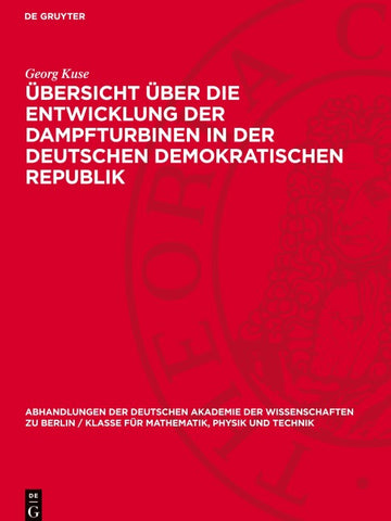 Übersicht über die Entwicklung der Dampfturbinen in der Deutschen Demokratischen Republik