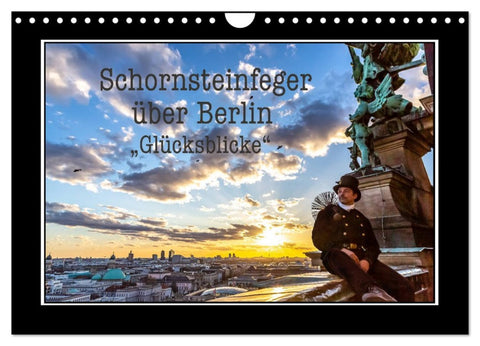 Schornsteinfeger über Berlin - Glücksblicke (Wandkalender 2026 DIN A4 quer), CALVENDO Monatskalender