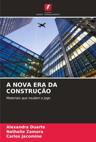 A NOVA ERA DA CONSTRUÇÃO
