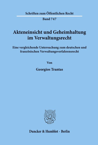 Akteneinsicht und Geheimhaltung im Verwaltungsrecht.