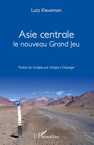 Asie Centrale Le nouveau grand jeu