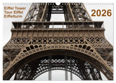 Eiffel Tower - Tour Eiffel - Eiffelturm - Paris 2026 (Wandkalender 2026 DIN A3 quer), CALVENDO Monatskalender