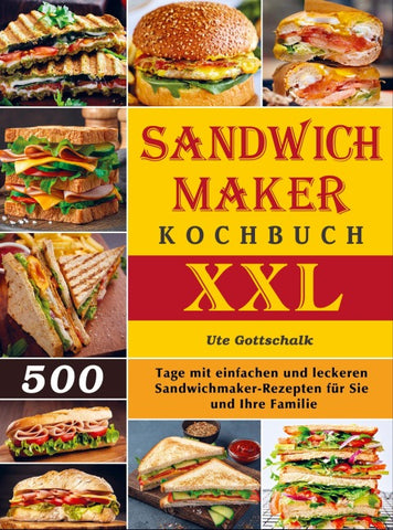Sandwichmaker Kochbuch XXL
