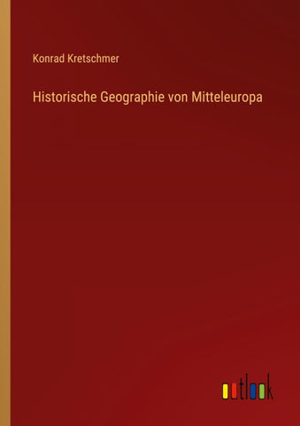 Historische Geographie von Mitteleuropa