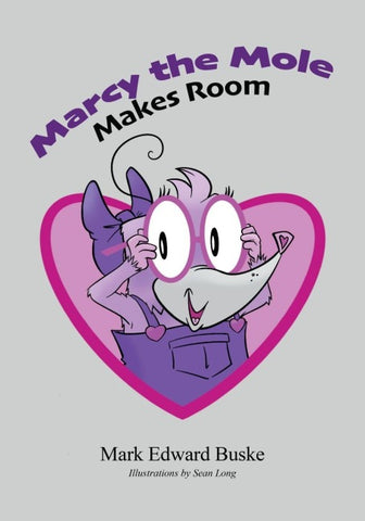 Marcy the Mole Makes Room