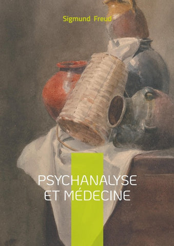 Psychanalyse et médecine