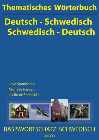Thematisches Wörterbuch Deutsch - Schwedisch / Schwedisch - Deutsch.