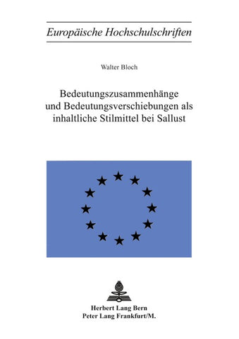 Bedeutungszusammenhänge und Bedeutungsverschiebungen als inhaltliche Stilmittel bei Sallust