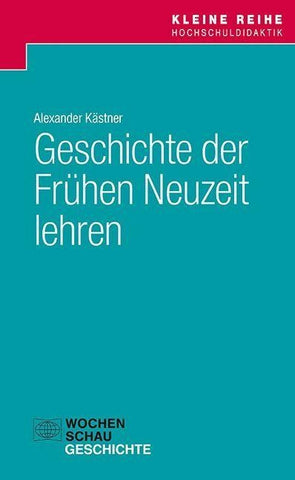 Geschichte der Frühen Neuzeit lehren