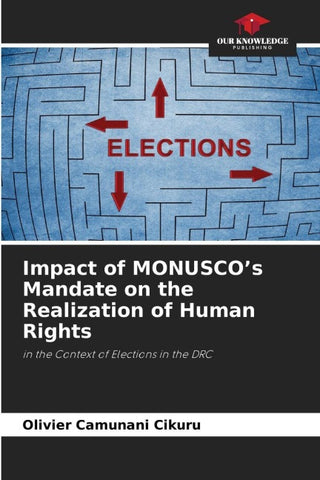 Impact of MONUSCO's Mandate on the Realization of Human Rights