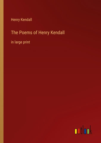 The Poems of Henry Kendall