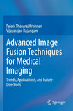 Advanced Image Fusion Techniques for Medical Imaging