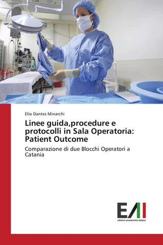 Linee guida,procedure e protocolli in Sala Operatoria: Patient Outcome