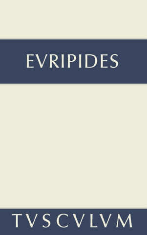 Euripides: Sämtliche Tragödien und Fragmente / Fragmente. Der Kyklop. Rhesos