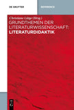Grundthemen der Literaturwissenschaft: Literaturdidaktik