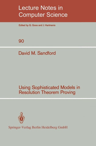 Using Sophisticated Models in Resolution Theorem Proving