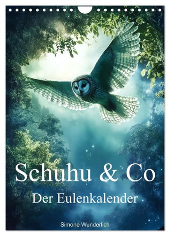 Schuhu & Co - Der Eulenkalender (Wandkalender 2026 DIN A4 hoch), CALVENDO Monatskalender