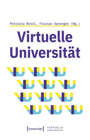 Virtuelle Universität – Geistes- und gesellschaftswissenschaftliche Zugänge