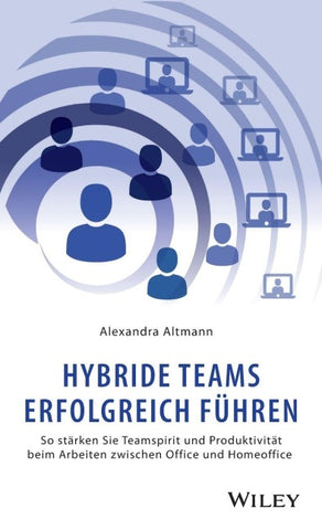Hybride Teams erfolgreich führen