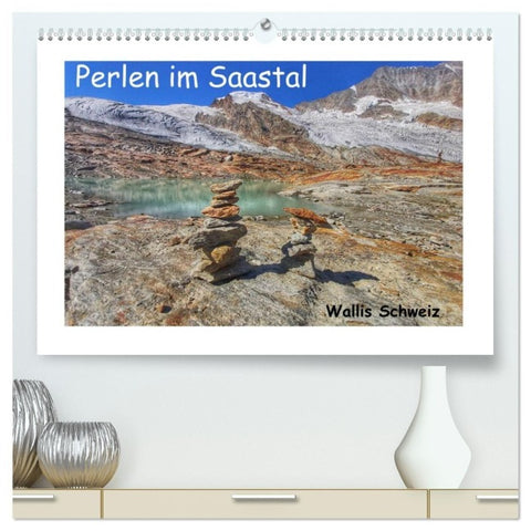 Perlen im Saastal Wallis Schweiz (hochwertiger Premium Wandkalender 2027 DIN A2 quer), Kunstdruck in Hochglanz