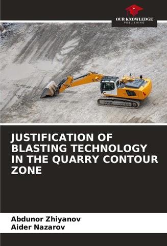 JUSTIFICATION OF BLASTING TECHNOLOGY IN THE QUARRY CONTOUR ZONE
