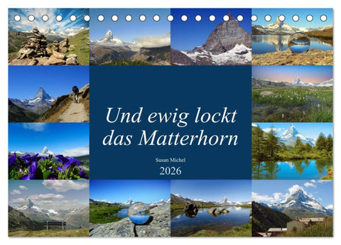 Und ewig lockt das Matterhorn (Tischkalender 2026 DIN A5 quer), CALVENDO Monatskalender