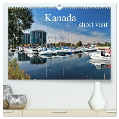 Kanada - short visit (hochwertiger Premium Wandkalender 2027 DIN A2 quer), Kunstdruck in Hochglanz